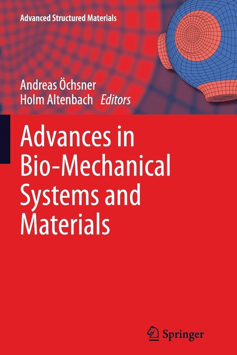 Andreas Ochsner, Holm Altenbach - Advances in Bio-Mechanical Systems and Materials, Häftad
