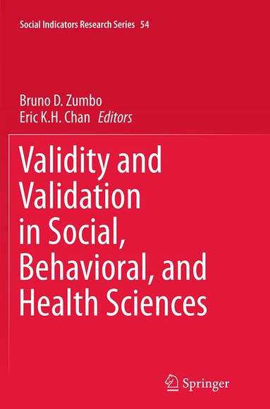 Bruno D. Zumbo, Eric K.H. Chan - Validity and Validation in Social, Behavioral, and Health Sciences, Häftad