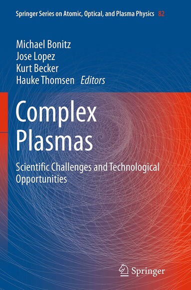 Michael Bonitz, Jose Lopez, Kurt Becker, Hauke Thomsen - Complex Plasmas, Häftad