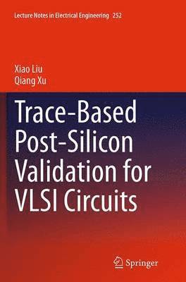 bokomslag Trace-Based Post-Silicon Validation for VLSI Circuits