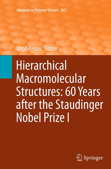 Virgil Percec - Hierarchical Macromolecular Structures: 60 Years after the Staudinger Nobel Prize I, Häftad
