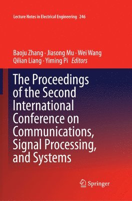 bokomslag The Proceedings of the Second International Conference on Communications, Signal Processing, and Systems