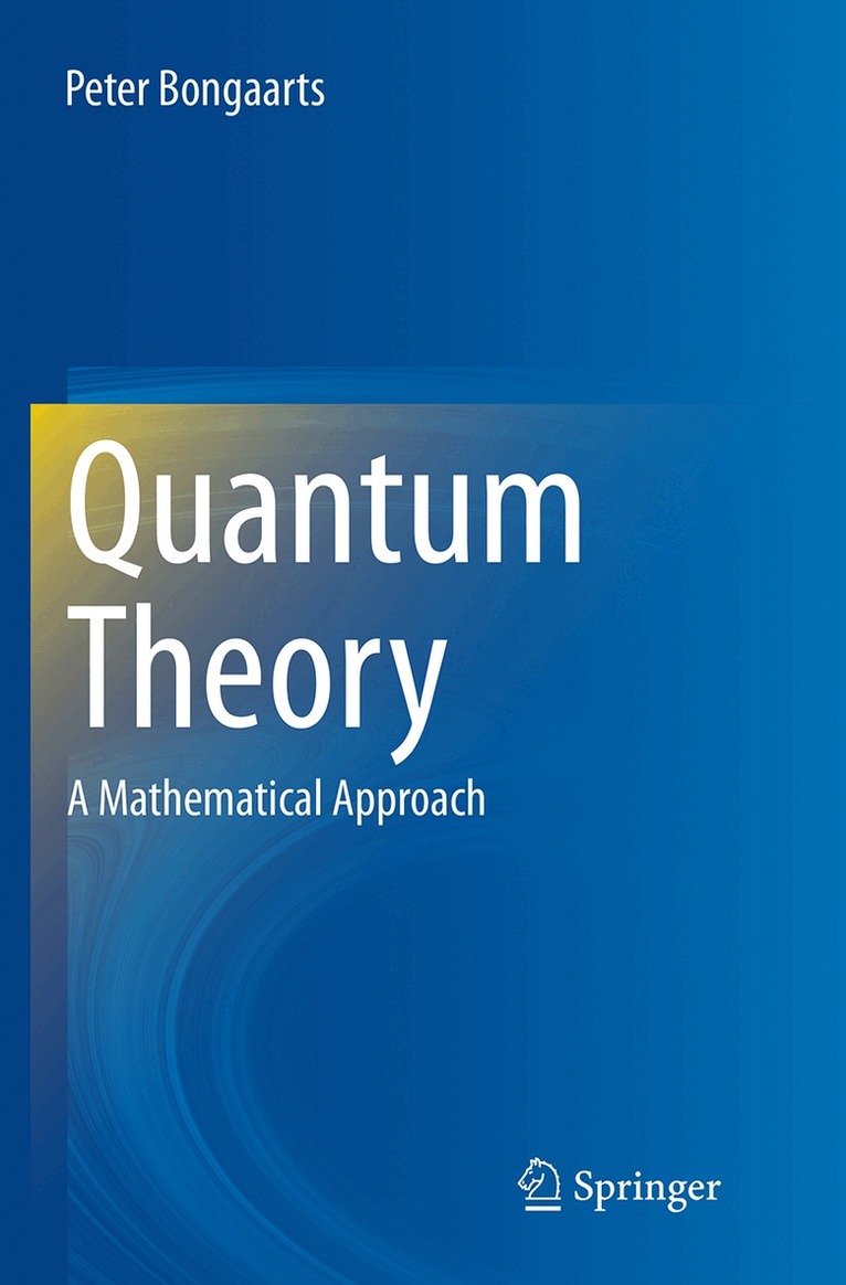 Peter Bongaarts - Quantum Theory, Häftad. Tillgänglighet: Lägg i varukorg