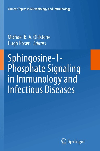 Michael B. A. Oldstone, Hugh Rosen - Sphingosine-1-Phosphate Signaling in Immunology and Infectious Diseases, Häftad