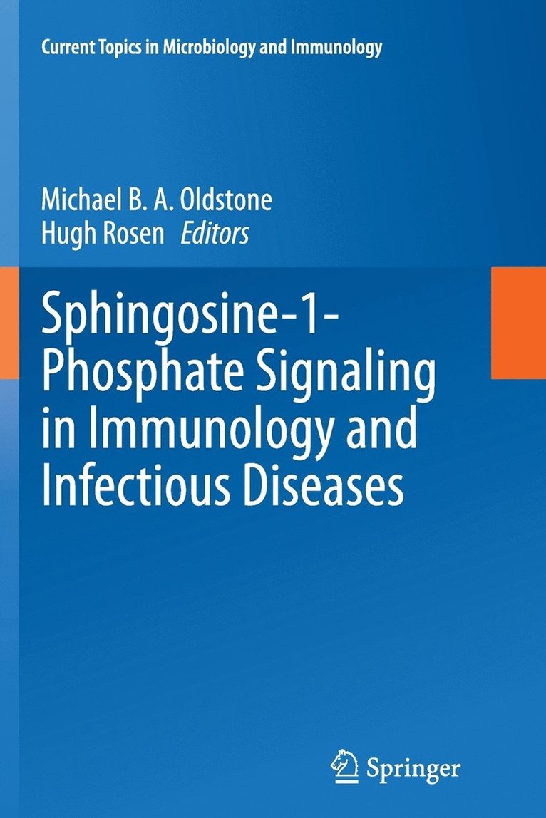 Michael B. A. Oldstone, Hugh Rosen, Michael B. a. Oldstone - Sphingosine-1-Phosphate Signaling in Immunology and Infectious Diseases, Häftad