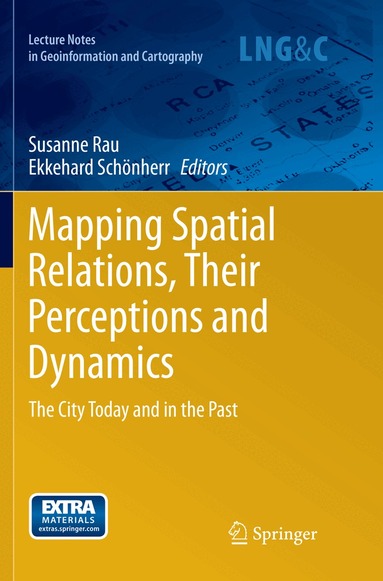 Susanne Rau, Ekkehard Schönherr - Mapping Spatial Relations, Their Perceptions and Dynamics, Häftad
