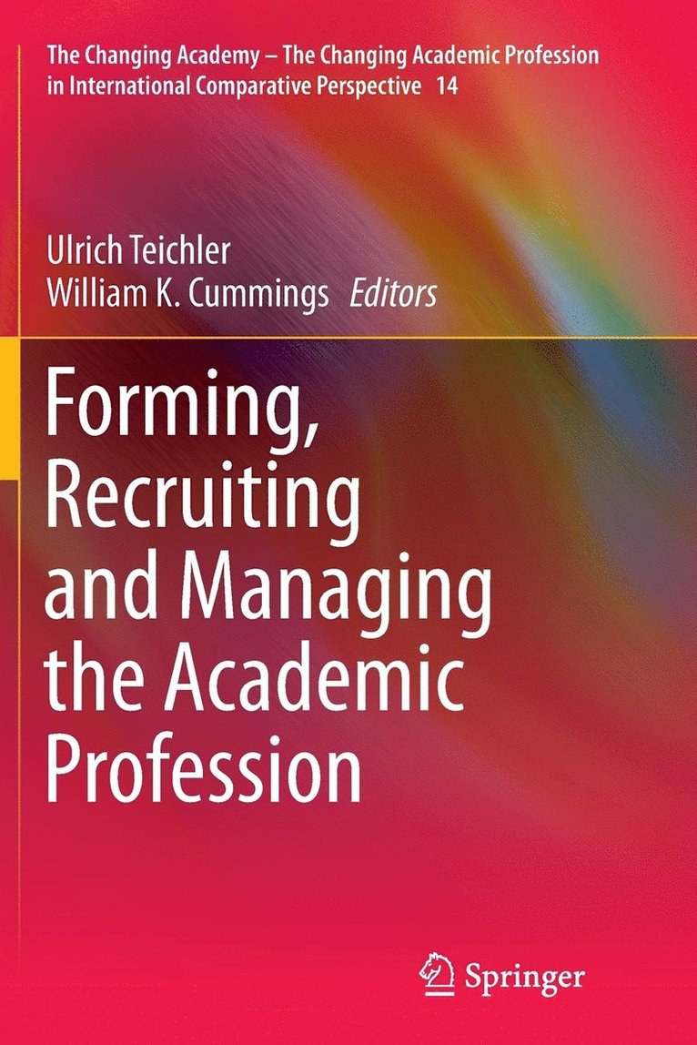 Forming, Recruiting and Managing the Academic Profession 1