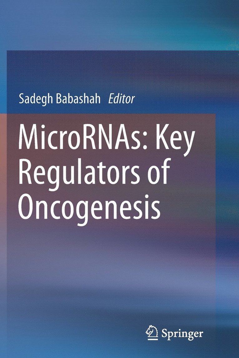 MicroRNAs: Key Regulators of Oncogenesis 1