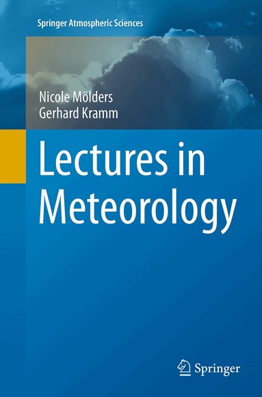 Nicole Mölders, Gerhard Kramm - Lectures in Meteorology, Häftad