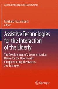 bokomslag Assistive Technologies for the Interaction of the Elderly