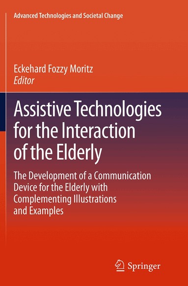 Eckehard Fozzy Moritz - Assistive Technologies for the Interaction of the Elderly, Häftad