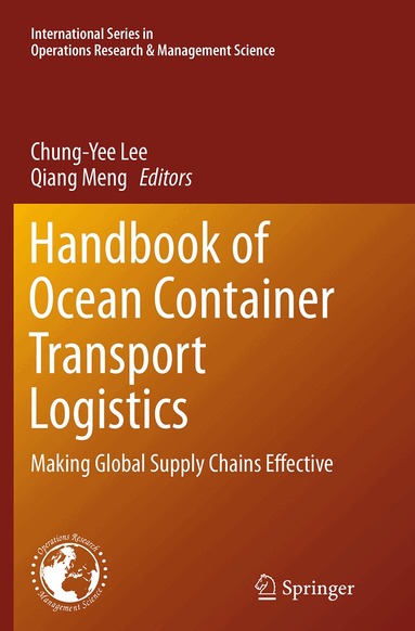 Chung-Yee Lee, Qiang Meng - Handbook of Ocean Container Transport Logistics, Häftad