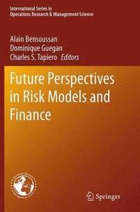 bokomslag Future Perspectives in Risk Models and Finance