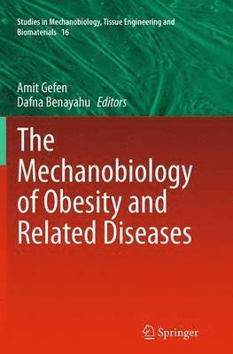 Amit Gefen, Dafna Benayahu - Mechanobiology of Obesity and Related Diseases, Häftad