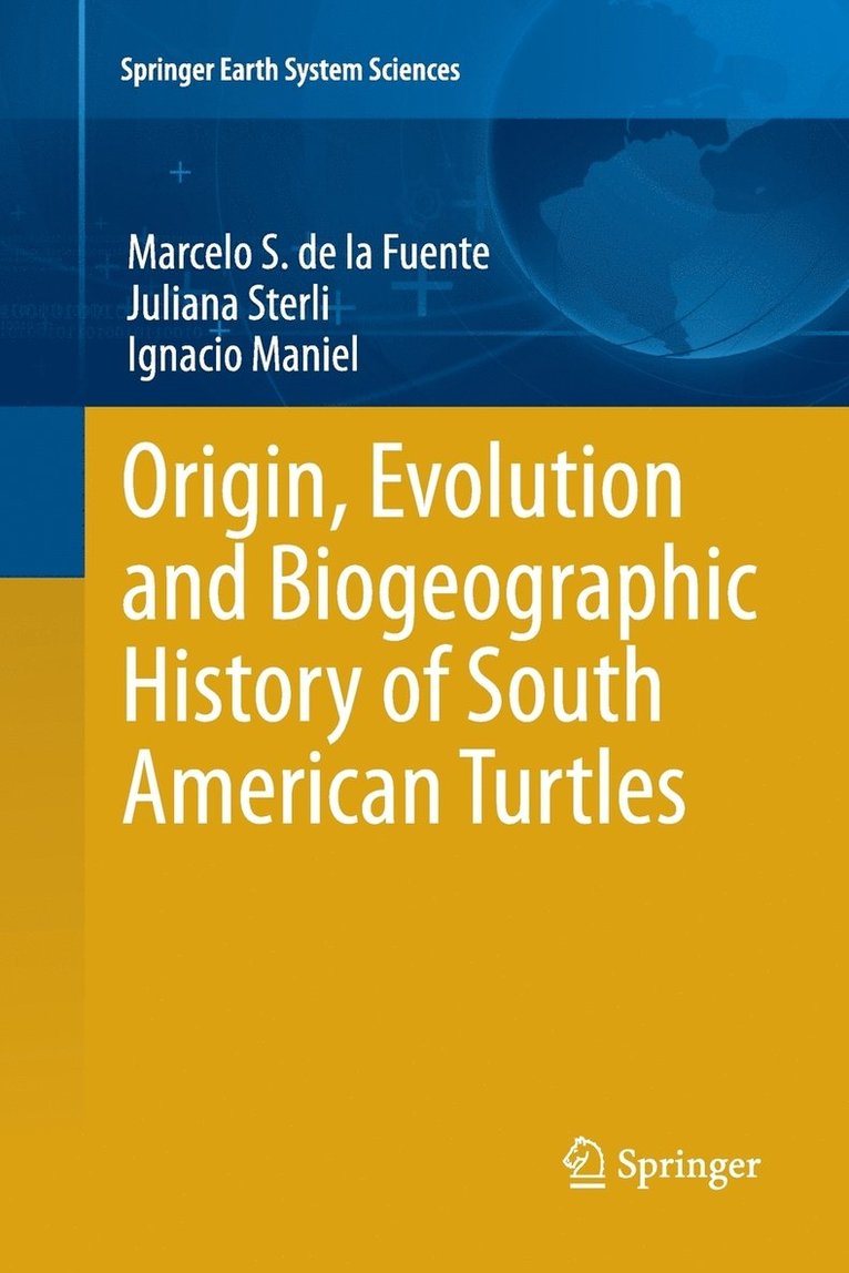 Origin, Evolution and Biogeographic History of South American Turtles 1