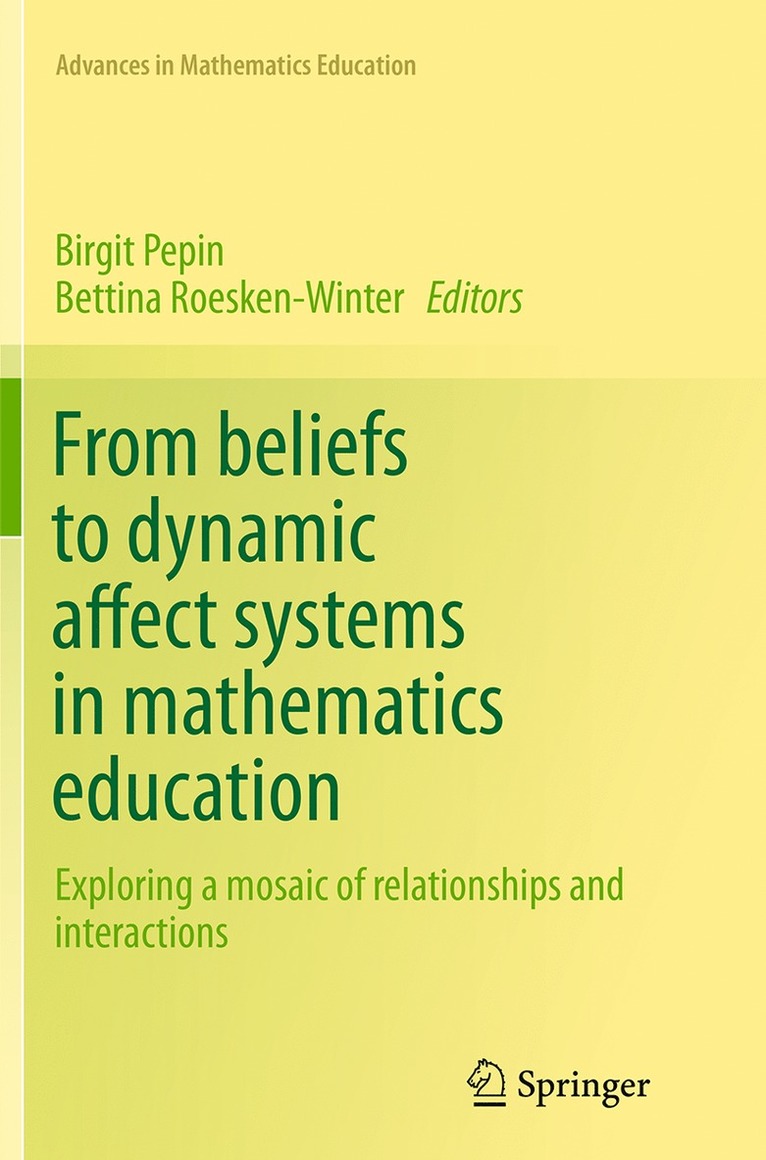 Birgit Pepin, Bettina Roesken-Winter - From beliefs to dynamic affect systems in mathematics education, Häftad