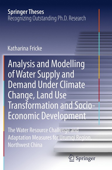 bokomslag Analysis and Modelling of Water Supply and Demand Under Climate Change, Land Use Transformation and Socio-Economic Development