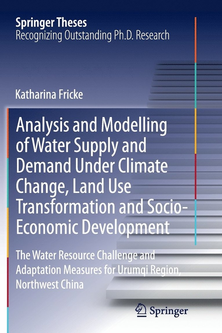 Analysis and Modelling of Water Supply and Demand Under Climate Change, Land Use Transformation and Socio-Economic Development 1