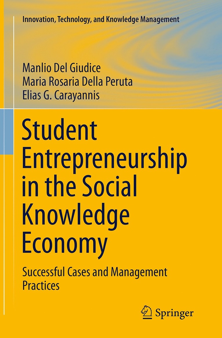 Manlio Del Giudice, Maria Rosaria Della Peruta, Elias G. Carayannis - Student Entrepreneurship in the Social Knowledge Economy, Häftad
