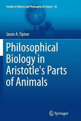 bokomslag Philosophical Biology in Aristotle's Parts of Animals