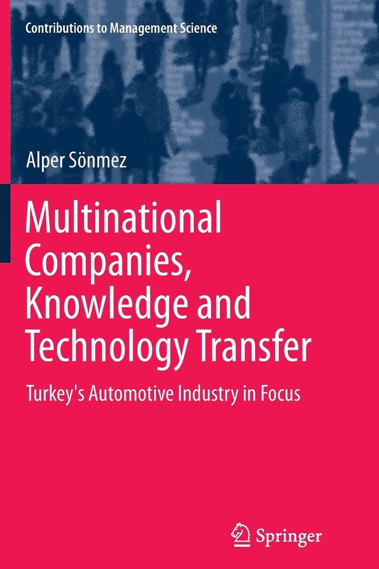 Multinational Companies, Knowledge and Technology Transfer 1