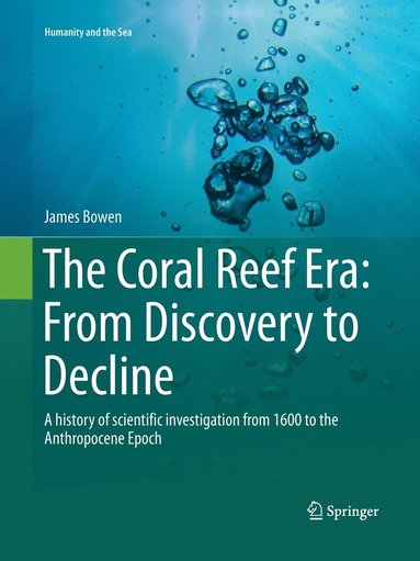 bokomslag Coral Reef Era: From Discovery to Decline