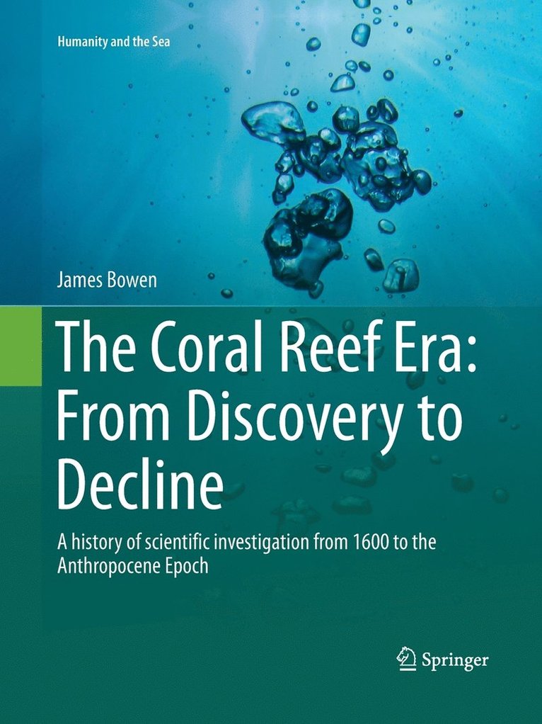 Coral Reef Era: From Discovery to Decline 1
