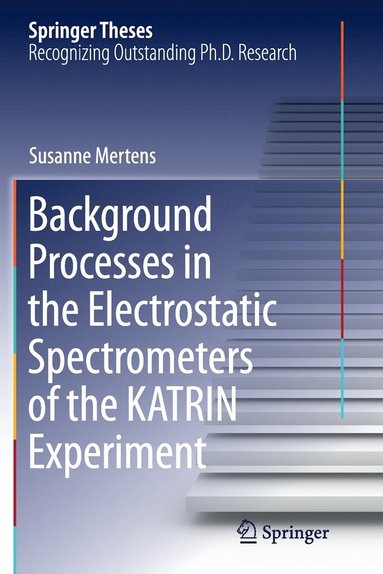 bokomslag Background Processes in the Electrostatic Spectrometers of the KATRIN Experiment