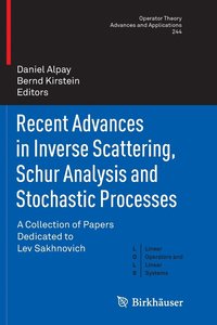 bokomslag Recent Advances in Inverse Scattering, Schur Analysis and Stochastic Processes