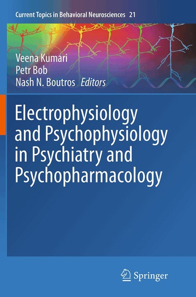 Veena Kumari, Petr Bob, Nash N. Boutros - Electrophysiology and Psychophysiology in Psychiatry and Psychopharmacology, Häftad