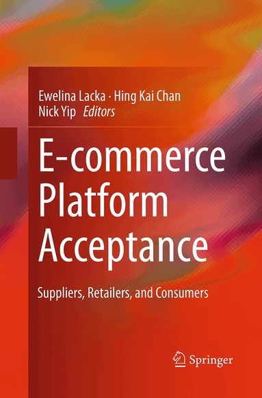Ewelina Lacka, Hing Kai Chan, Nick Yip - E-commerce Platform Acceptance, Häftad
