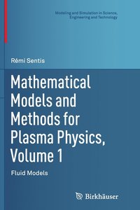 bokomslag Mathematical Models and Methods for Plasma Physics, Volume 1