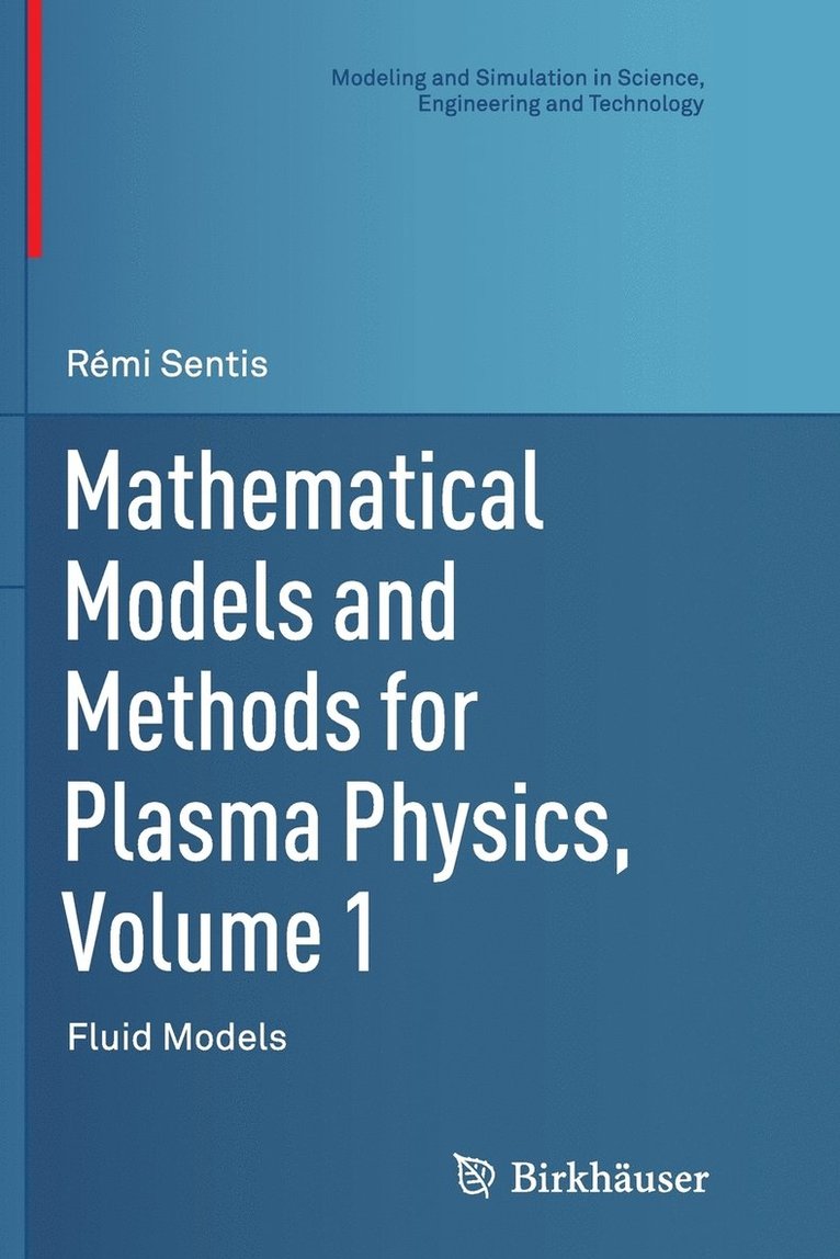 Mathematical Models and Methods for Plasma Physics, Volume 1 1