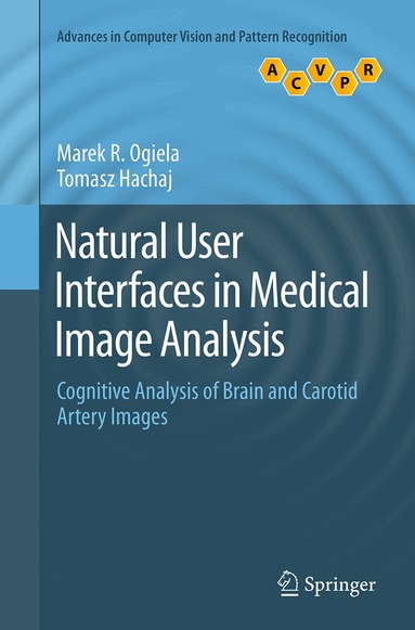 Marek R. Ogiela, Tomasz Hachaj - Natural User Interfaces in Medical Image Analysis, Häftad