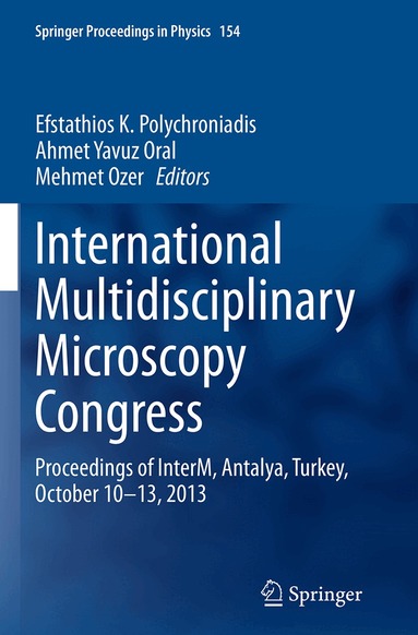 Efstathios K. Polychroniadis, Ahmet Yavuz Oral, Mehmet Ozer - International Multidisciplinary Microscopy Congress, Häftad