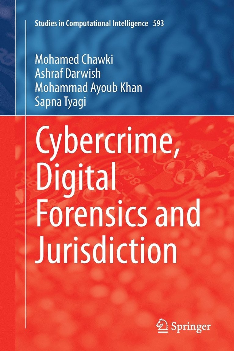 Mohamed Chawki, Ashraf Darwish, Mohammad Ayoub Khan, Sapna Tyagi - Cybercrime, Digital Forensics and Jurisdiction, Häftad