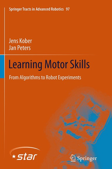 Jens Kober, Jan Peters - Learning Motor Skills, Häftad