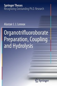 bokomslag Organotrifluoroborate Preparation, Coupling and Hydrolysis