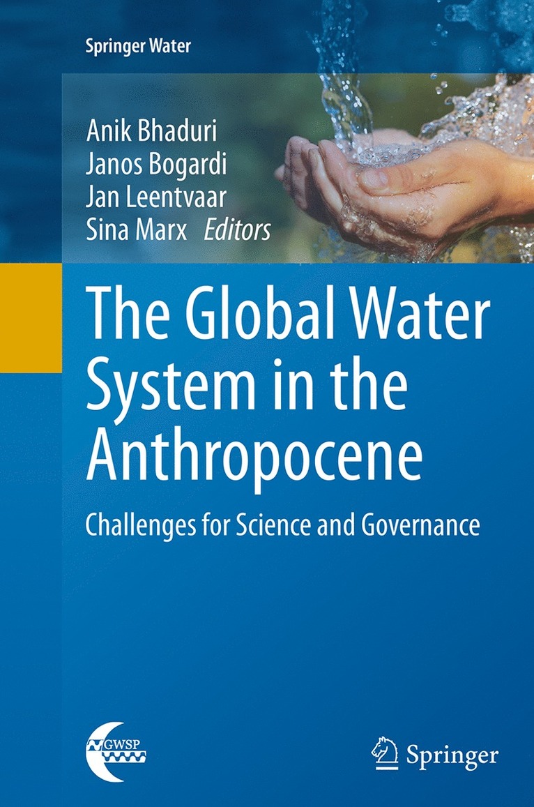 The Global Water System in the Anthropocene 1