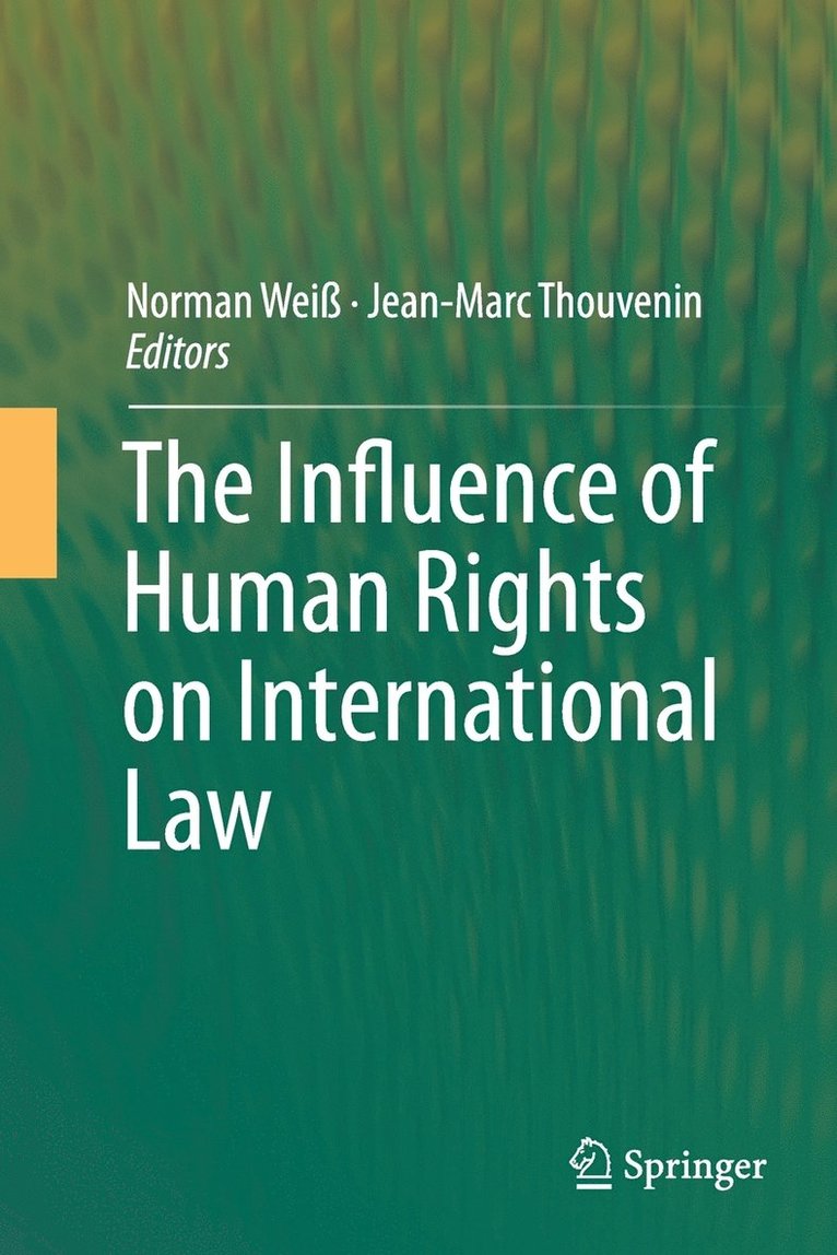Norman Weiß, Jean-Marc Thouvenin - Influence of Human Rights on International Law, Häftad