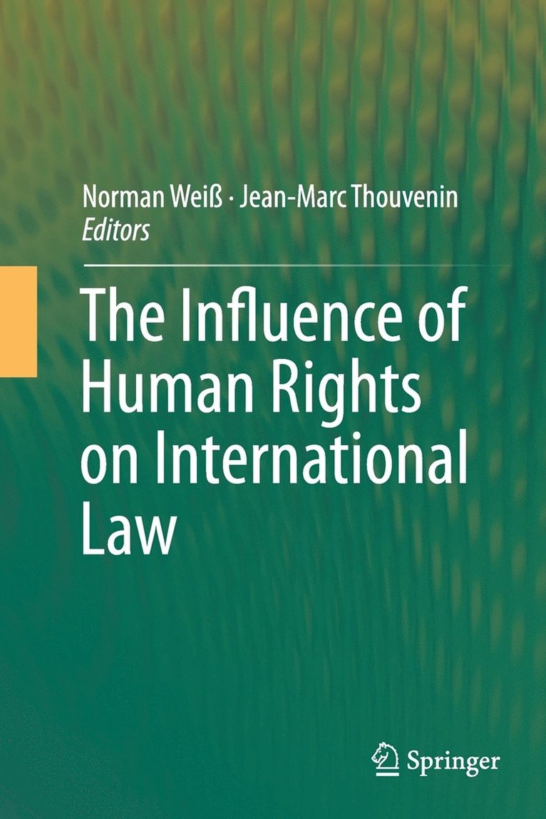 The Influence of Human Rights on International Law 1