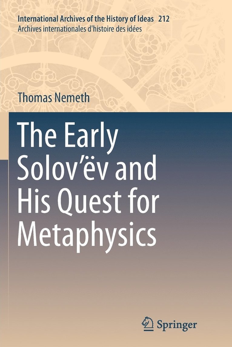 The Early Solovv and His Quest for Metaphysics 1