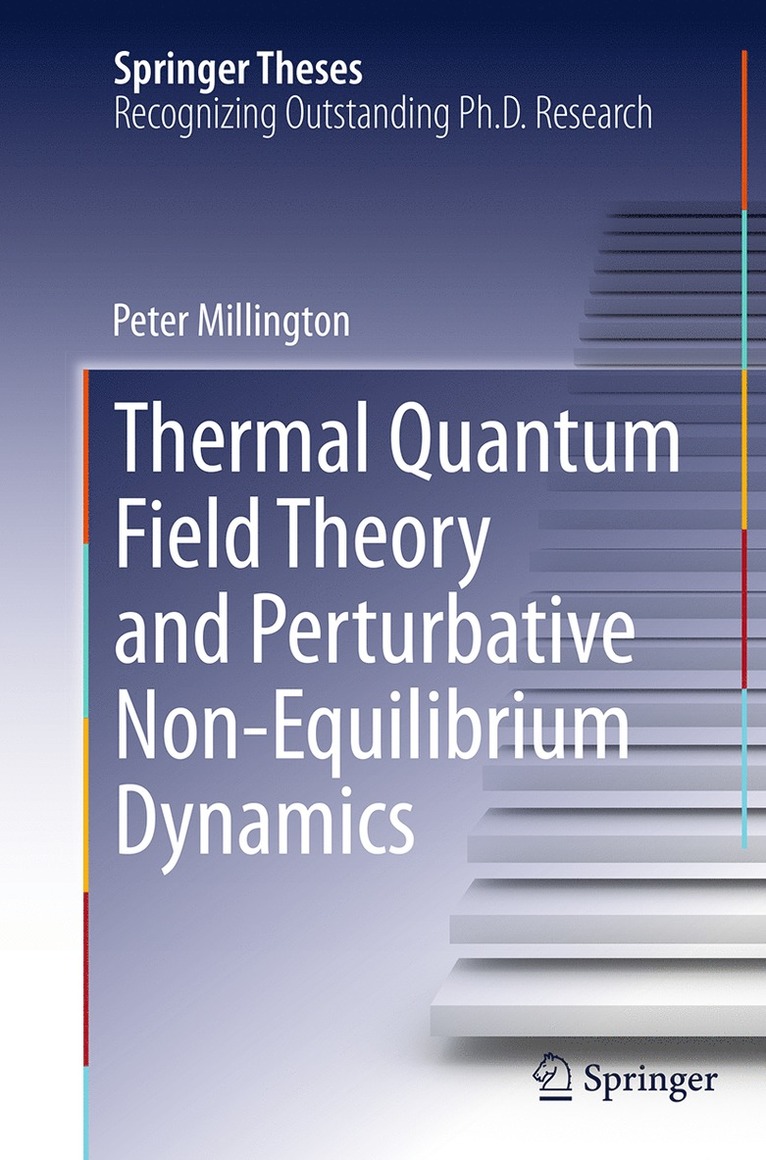 Peter Millington - Thermal Quantum Field Theory and Perturbative Non-Equilibrium Dynamics, Häftad