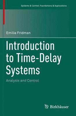 bokomslag Introduction to Time-Delay Systems: Analysis and Control
