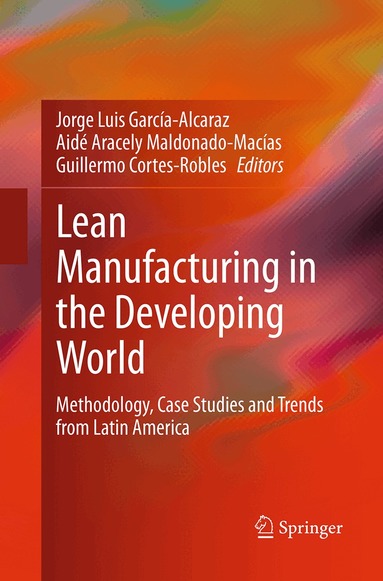 Jorge Luis García-Alcaraz, Aidé Aracely Maldonado-Macías, Guillermo Cortes-Robles - Lean Manufacturing in the Developing World, Häftad