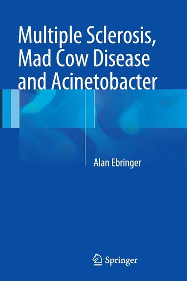 bokomslag Multiple Sclerosis, Mad Cow Disease and Acinetobacter