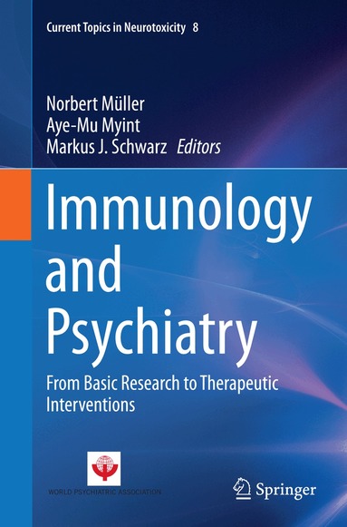 Norbert Müller, Aye-Mu Myint, Markus J. Schwarz - Immunology and Psychiatry, Häftad