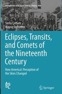 bokomslag Eclipses, Transits, and Comets of the Nineteenth Century