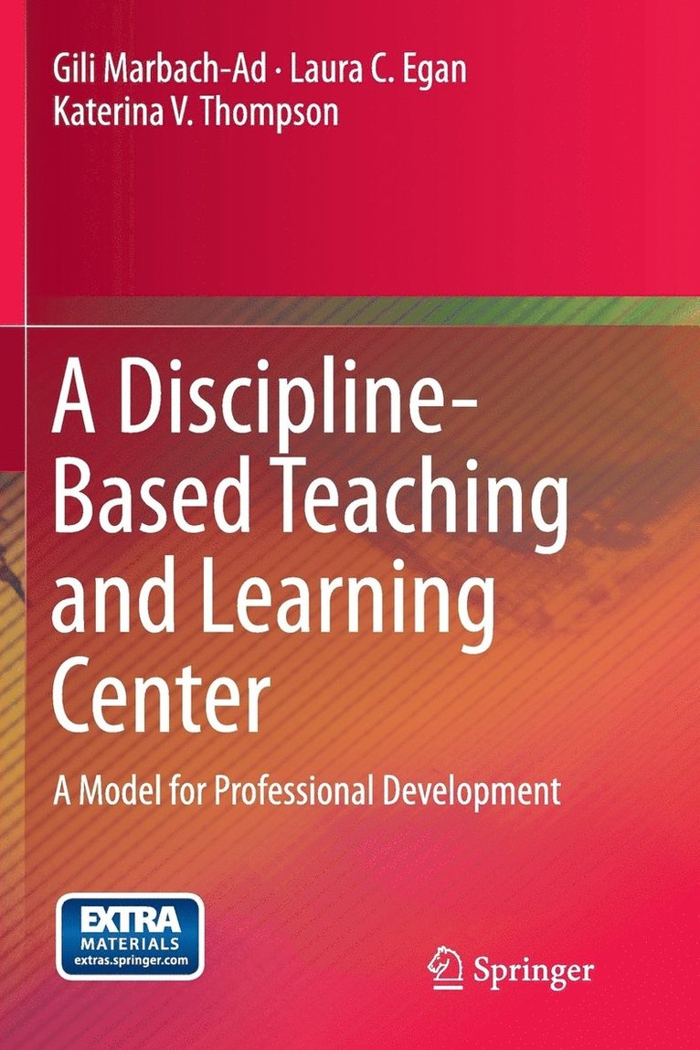 Gili Marbach-Ad, Laura C. Egan, Katerina V. Thompson - Discipline-Based Teaching and Learning Center, Häftad