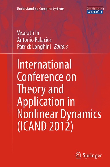Visarath In, Antonio Palacios, Patrick Longhini - International Conference on Theory and Application in Nonlinear Dynamics (ICAND 2012), Häftad